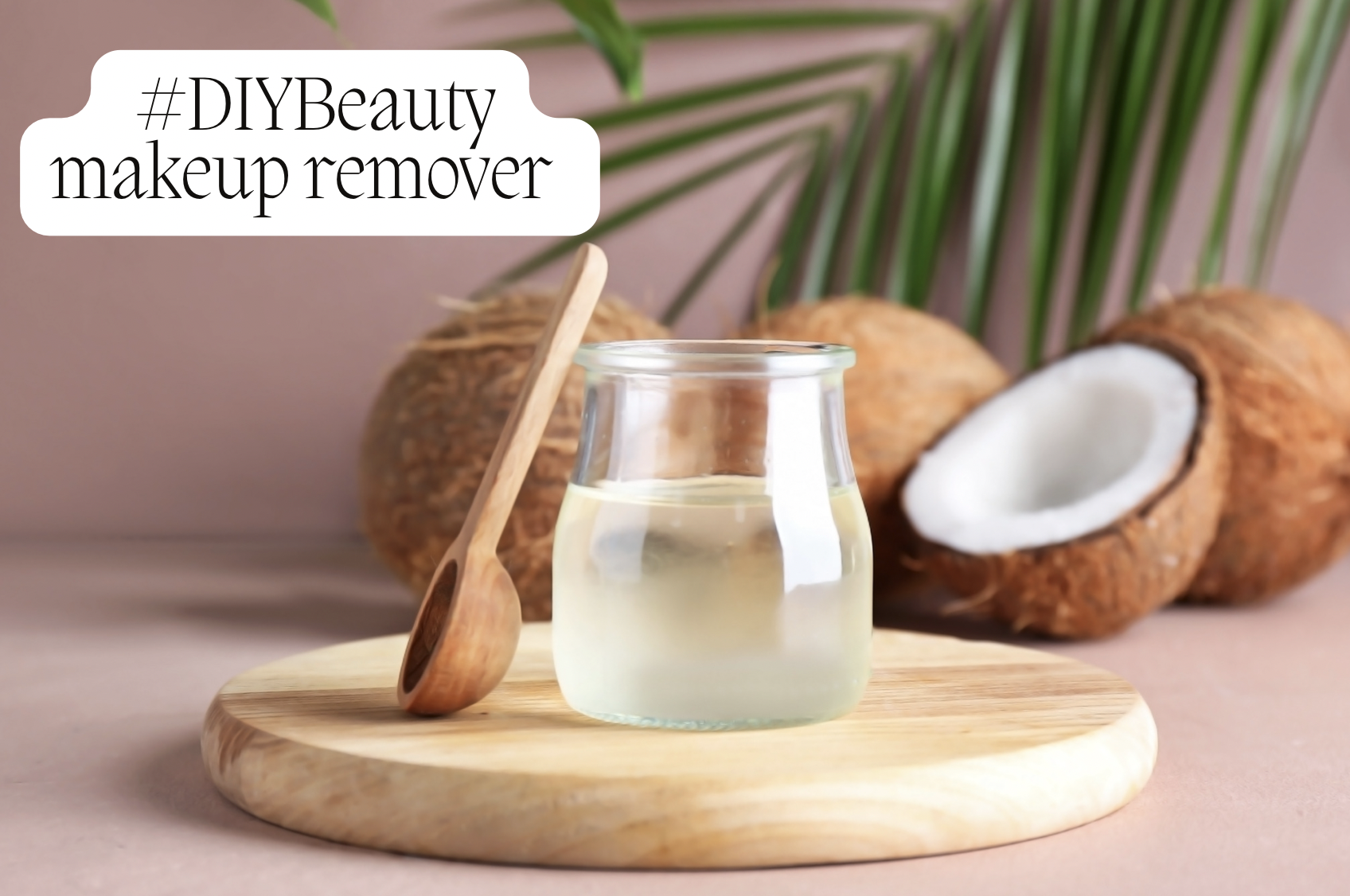 DIY Coconut Oil Makeup Remover