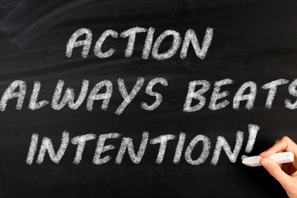 Action always Beats Intentions