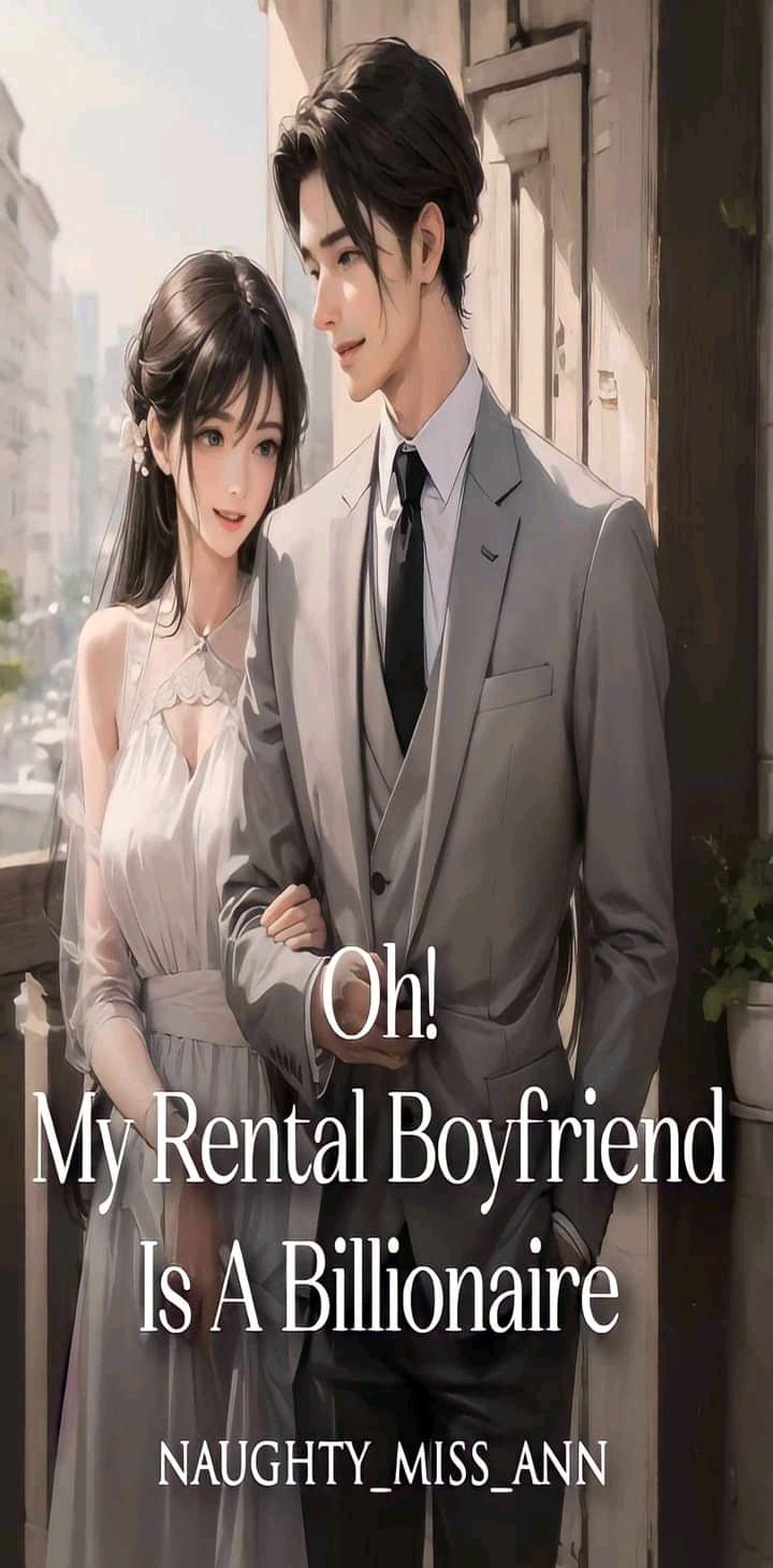 Billionaire Romance Novel, Oh! My Rental Boyfriend Is A Billionaire. 