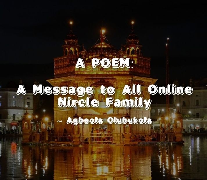 A poem: A Message  to All Online Nircle Family 