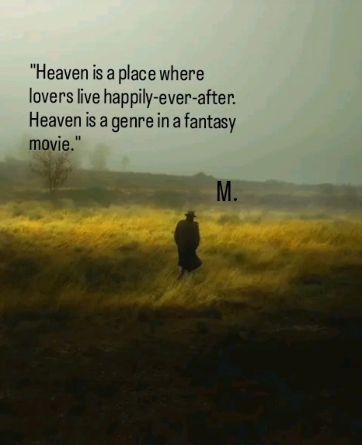 Heaven is a Fiction. 